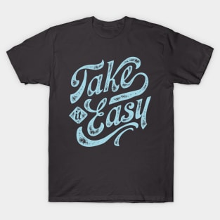 Take it Easy T-Shirt